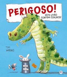 Perigoso! Este livro contém coelhos!